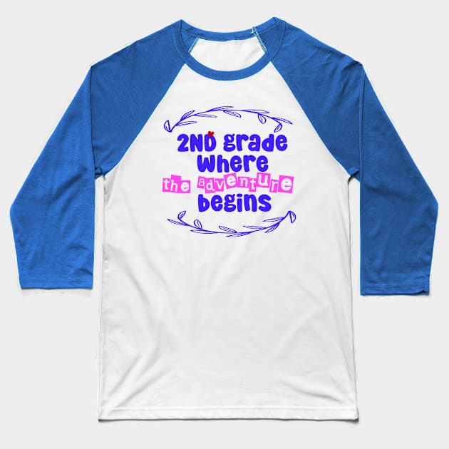 2nd Grade: Where the Adventure Begins Baseball T-Shirt by CreationArt8